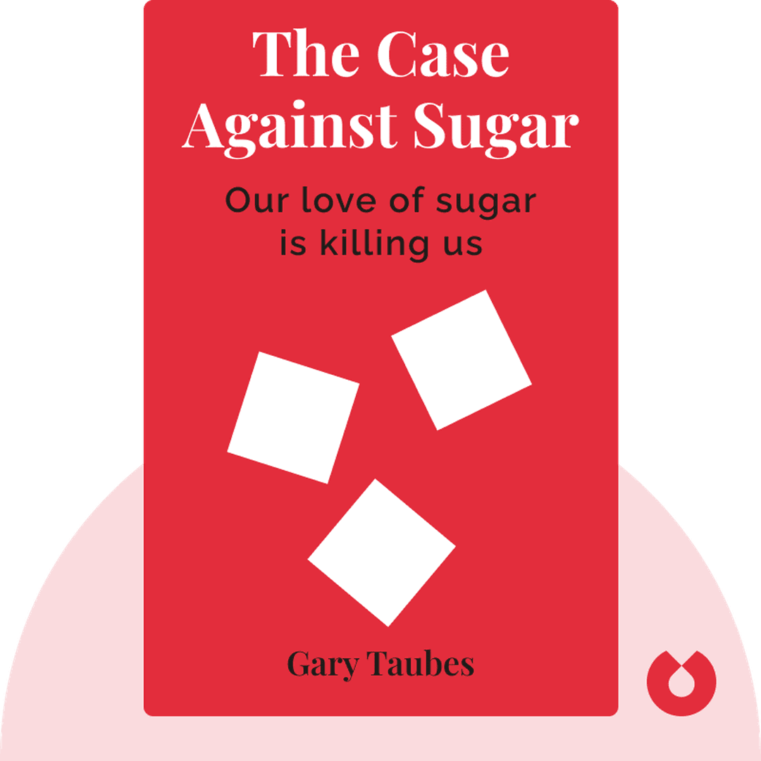 The Case Against Sugar cover