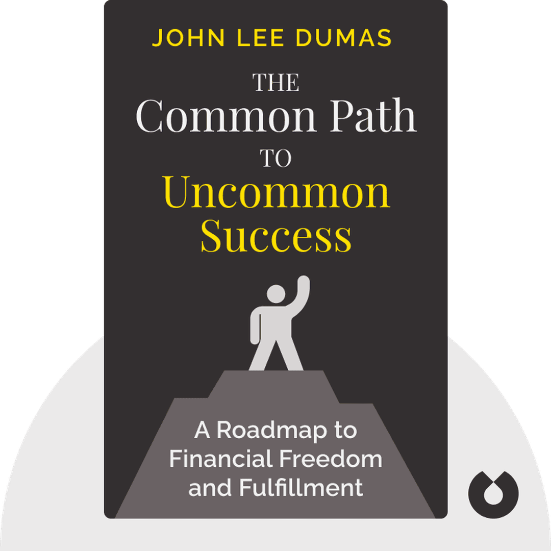 The Common Path to Uncommon Success cover