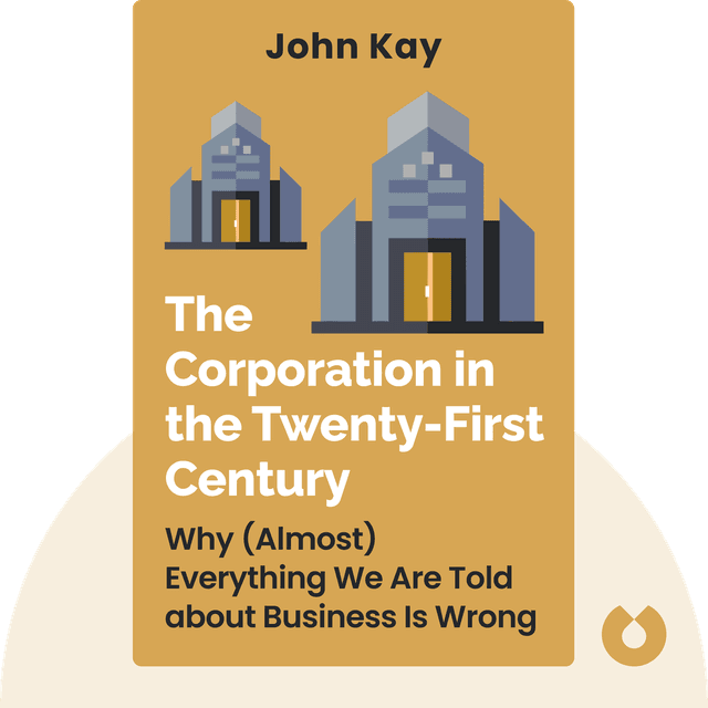 The Corporation in the Twenty-First Century audiobook cover - Why (Almost) Everything We Are Told about Business Is Wrong