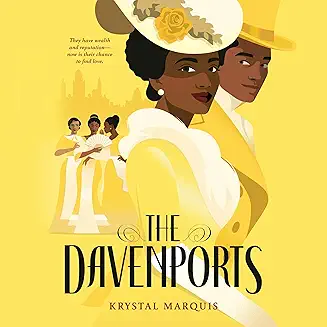 The Davenports audiobook cover - In 1910 Chicago, four young Black women balancing wealth, ambition, and love discover that society’s rules can be bent—but every secret bargain, forbidden romance, and political stand comes with a price they may not be ready to pay.