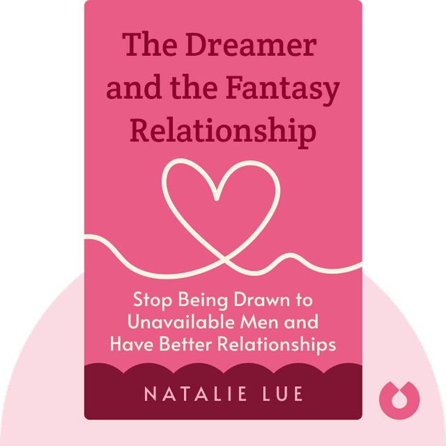 The Dreamer and the Fantasy Relationship audiobook cover - How to have happier relationships and stop being drawn to unavailable men