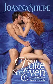 The Duke Gets Even audiobook cover - A cash-strapped English duke and a notorious New York heiress collide in a moonlit ocean tryst—then discover she’s his target’s best friend, setting off a battle of wills, scandal, and irresistible desire that threatens to remake both their futures.