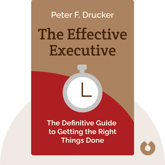 The Effective Executive audiobook cover - The Definitive Guide to Getting the Right Things Done