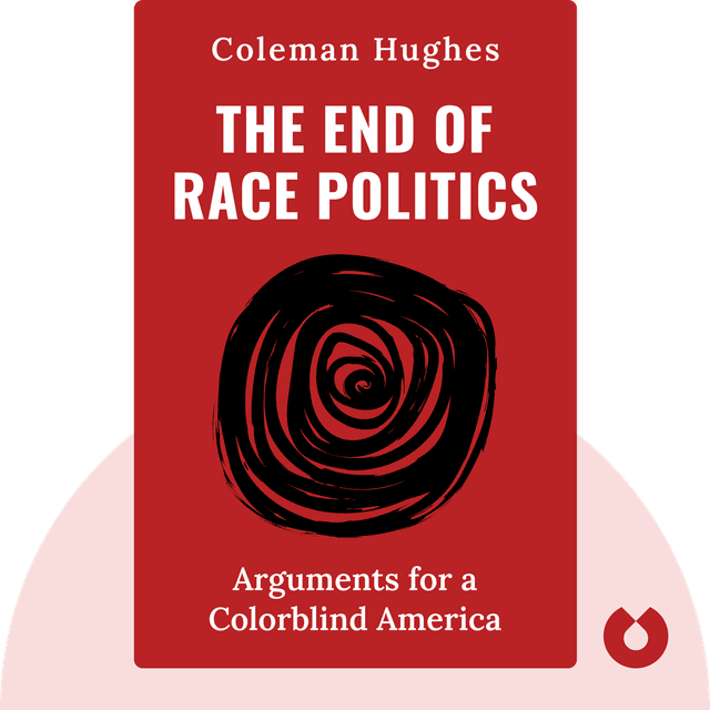 The End of Race Politics audiobook cover - Arguments for a Colorblind America