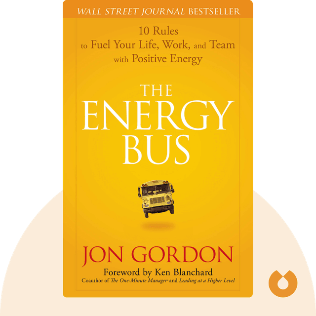 The Energy Bus audiobook cover - 10 Rules to Fuel Your Life, Work, and Team with Positive Energy