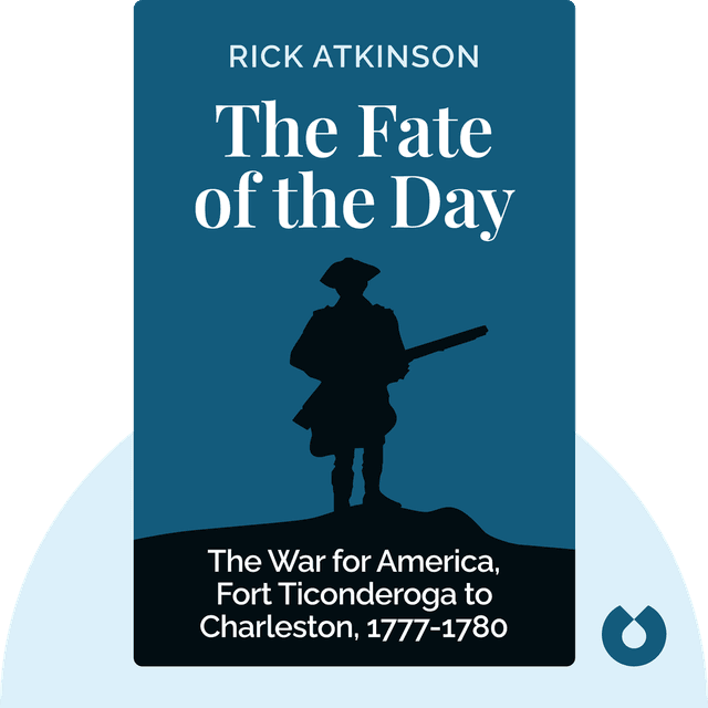 The Fate of the Day audiobook cover - The War for America, Fort Ticonderoga to Charleston, 1777-1780