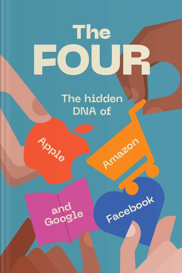 The Four audiobook cover - Four companies quietly reshaped daily life—how people shop, connect, learn, and spend attention—and this warm, practical guide explores how they rose, what fuels their dominance, and what their stories can teach about business and careers in the digital age.