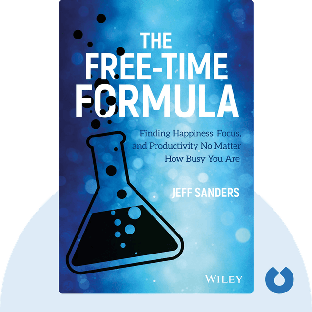 The Free-Time Formula audiobook cover - Finding Happiness, Focus, and Productivity No Matter How Busy You Are