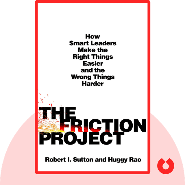 The Friction Project audiobook cover - How Smart Leaders Make the Right Things Easier and the Wrong Things Harder – Without Driving Everyone Crazy