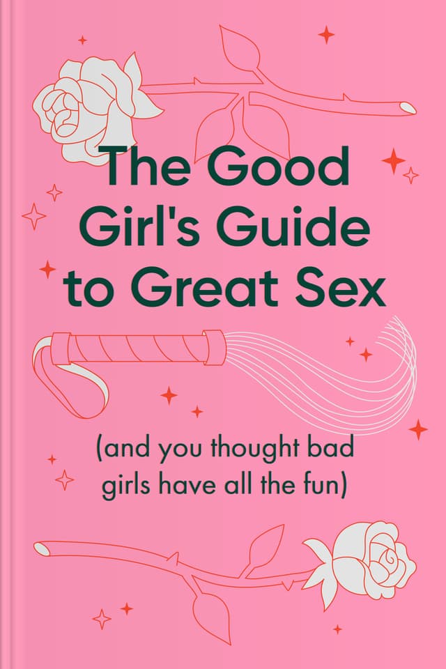The Good Girl's Guide to Great Sex audiobook cover - This warm guide reframes sex as more than performance or appearance—inviting couples to pursue trust, friendship, spiritual connection, and playful practice, so intimacy becomes a safe place to be known, loved, and deeply enjoyed over time.