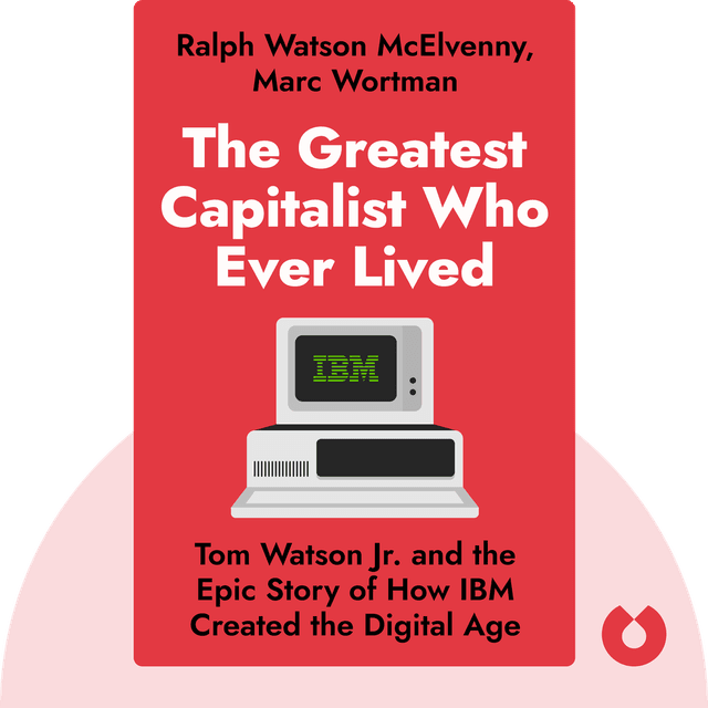 The Greatest Capitalist Who Ever Lived audiobook cover - Tom Watson Jr. and the Epic Story of How IBM Created the Digital Age