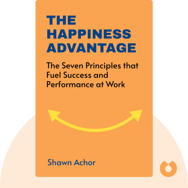 The Happiness Advantage audiobook cover - The Seven Principles that Fuel Success and Performance at Work
