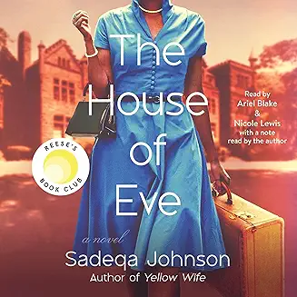 The House of Eve audiobook cover - In 1948, two young Black women—one in Philadelphia, one at Howard—fight for futures they can barely afford, only to be pulled into a hidden system where love, class, colorism, and forced adoption decide who gets to keep a child and who gets erased.