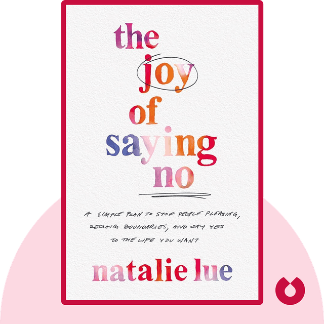 The Joy of Saying No audiobook cover - A Simple Plan to Stop People-Pleasing, Reclaim Your Boundaries, and Say Yes to the Life You Want