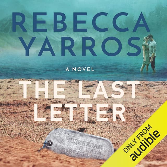 The Last Letter audiobook cover - A soldier who swears off attachments. A single mother who can’t afford to trust. A pair of six-year-old twins who steal every scene. What starts as a letter between strangers becomes a home they didn’t know they were allowed to want—and a love tested by war, illness, and fate.
