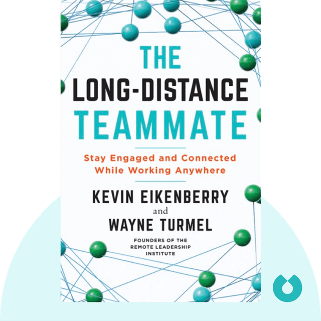 The Long-Distance Teammate audiobook cover - Stay Engaged and Connected While Working Anywhere
