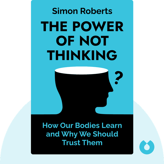 The Power of Not Thinking audiobook cover - How Our Bodies Learn and Why We Should Trust Them