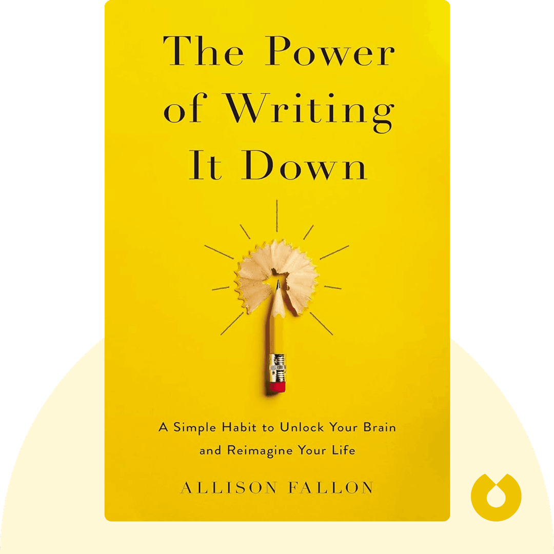 The Power of Writing It Down cover