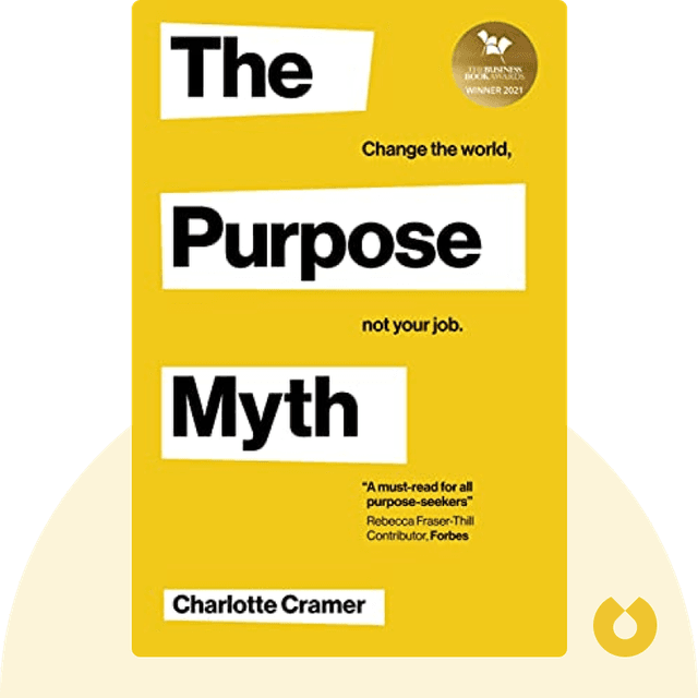 The Purpose Myth audiobook cover - Change the World, Not Your Job