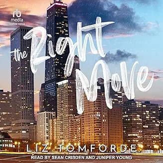 The Right Move audiobook cover - A hyper-controlled NBA captain with a spotless, lonely life lets his sister’s messy, freshly heartbroken best friend move in—then one fake relationship turns into the kind of real love that terrifies him, heals her, and forces them both to finally ask for what they want.