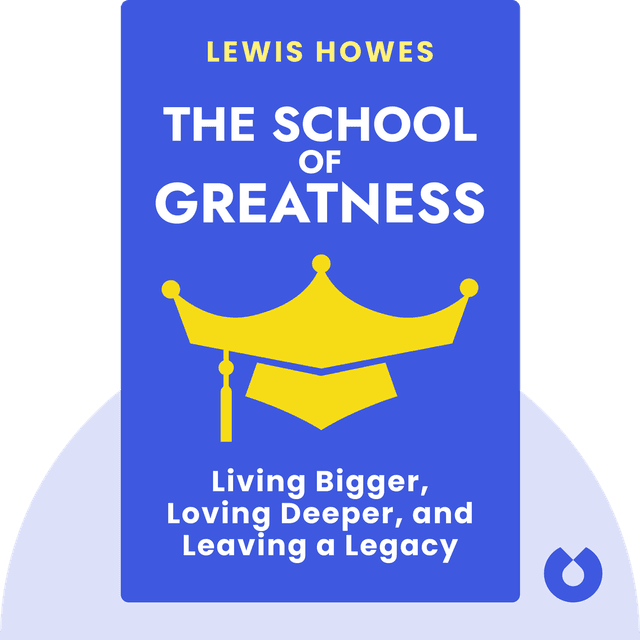 The School of Greatness audiobook cover - A Real-World Guide to Living Bigger, Loving Deeper, and Leaving a Legacy
