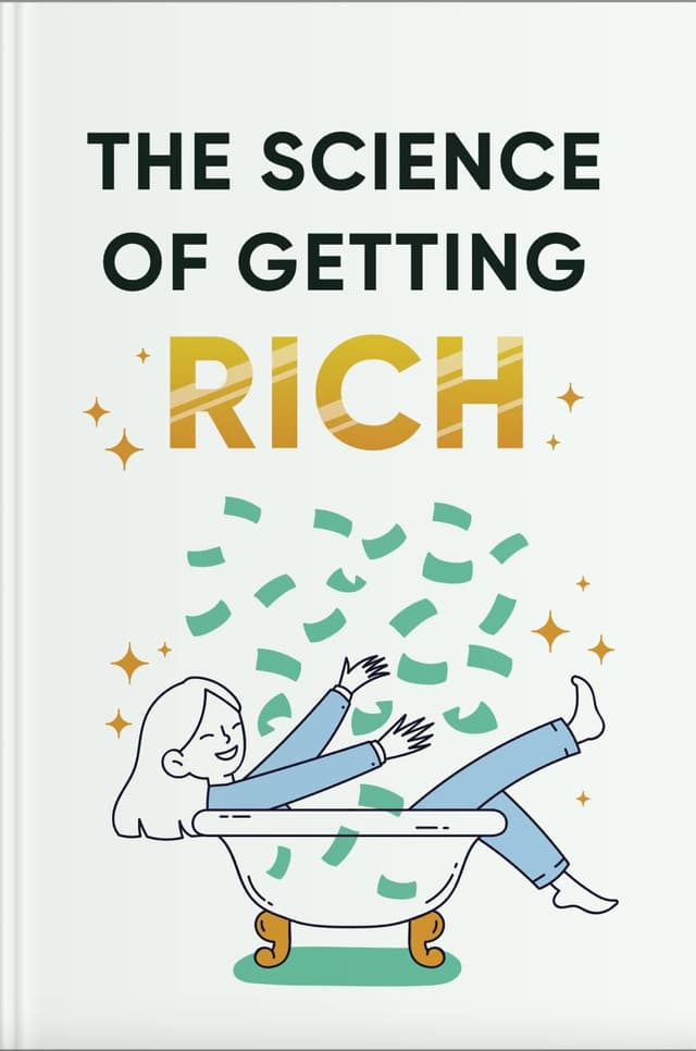 The Science of Getting Rich audiobook cover - This warm, steady guide reframes wealth as a practical, learnable process—inviting listeners to honor body, mind, and soul equally, form a clear vision, think with purpose, act in the present, and build a life where money supports growth rather than shame.