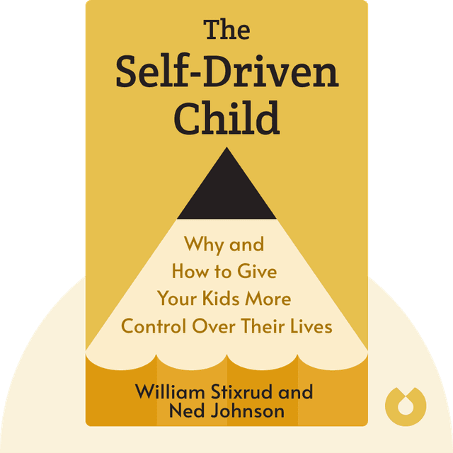 The Self-Driven Child audiobook cover - The Science and Sense of Giving Your Kids More Control Over Their Lives
