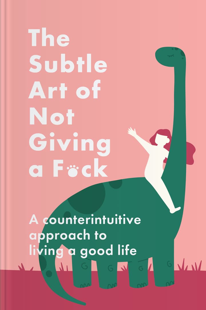 The Subtle Art of Not Giving a F*ck (Summary) cover