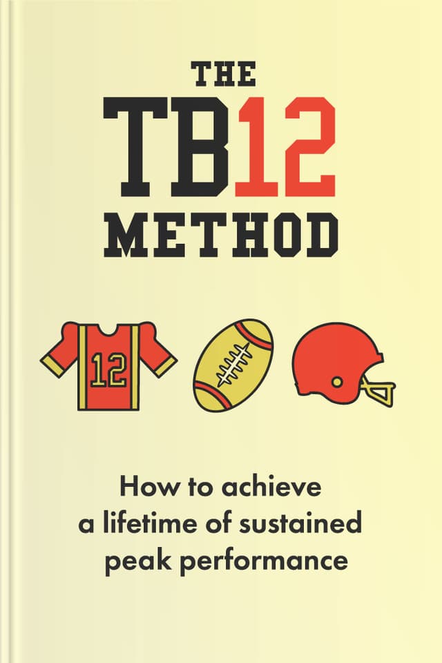 The TB12 Method audiobook cover - This warm, practical guide explores Tom Brady’s TB12 Method—an approach centered on pliability, thoughtful nutrition, hydration, mental fitness, and recovery—offering steady, doable principles that can support energy, resilience, and long-term well-being at any age.