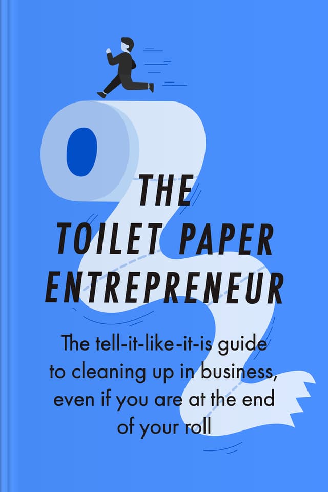 The Toilet Entrepreneur audiobook cover - If a long-quiet dream has been tapping at your heart, this warm guide helps you listen without panic—turning passion into small, steady actions, protecting your focus and finances, and building a business or project that reflects what you truly value.