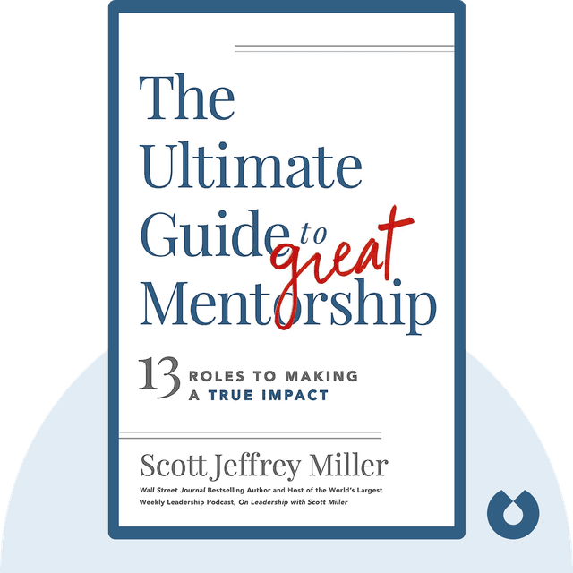 The Ultimate Guide to Great Mentorship audiobook cover - 13 Roles to Making a True Impact