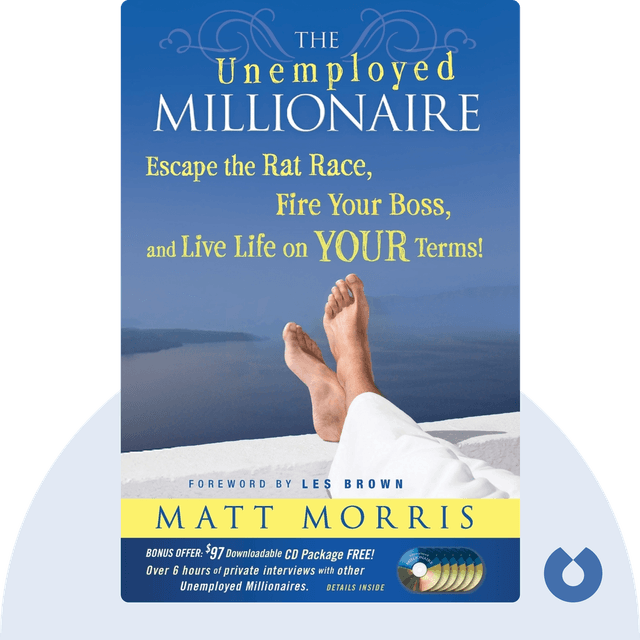 The Unemployed Millionaire audiobook cover - Escape the Rat Race, Fire Your Boss and Live Life on YOUR Terms!