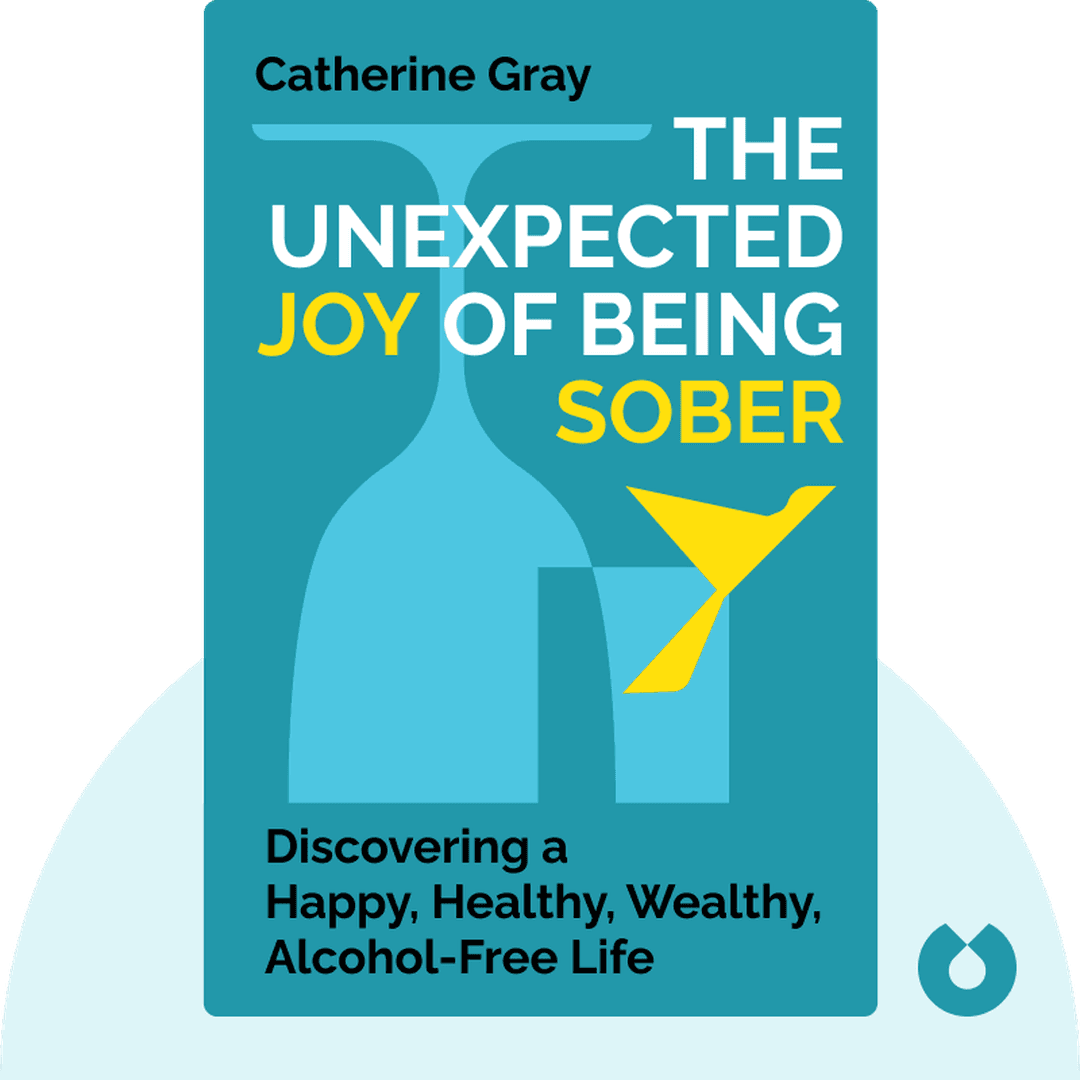 The Unexpected Joy of Being Sober cover