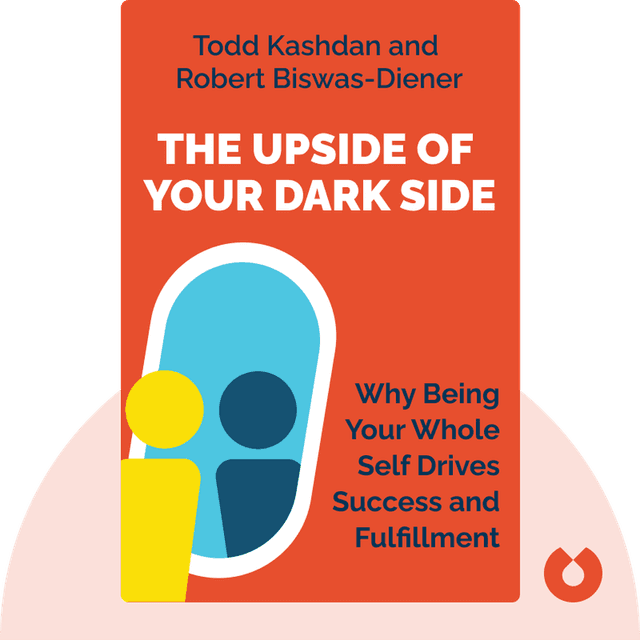 The Upside of Your Dark Side audiobook cover - Why Being Your Whole Self – Not Just Your “Good” Self – Drives Success and Fulfillment