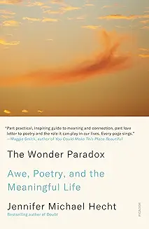 The Wonder Paradox audiobook cover - What if the nonreligious didn’t have to choose between honesty and solace—between rejecting supernatural belief and losing ritual, comfort, and community—because poetry can do the spiritual work of prayer without asking anyone to pretend?