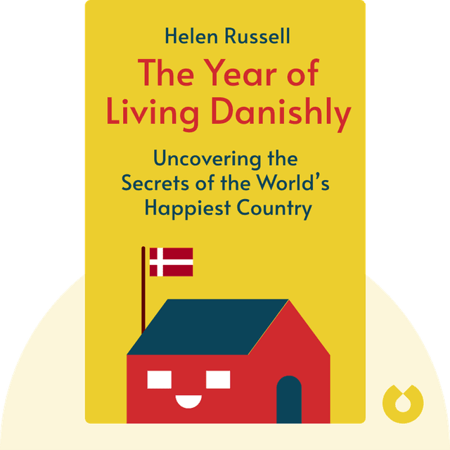 The Year of Living Danishly audiobook cover - Uncovering the Secrets of the World’s Happiest Country