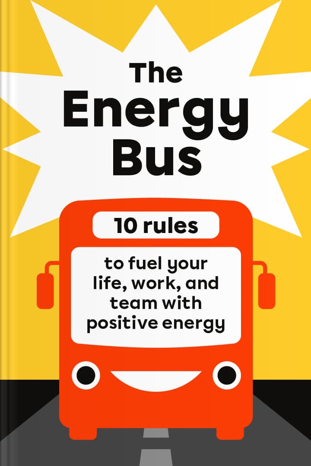 The Energy Bus audiobook cover - Using the gentle metaphor of a bus ride, this narration explores how positive energy, clear direction, focused thoughts, and caring relationships can help shape a life that feels more purposeful, resilient, and uplifting—one choice, one moment, one day at a time.