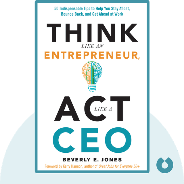 Think Like an Entrepreneur, Act Like a CEO audiobook cover - 50 Indispensable Tips to Help You Stay Afloat, Bounce Back, and Get Ahead at Work