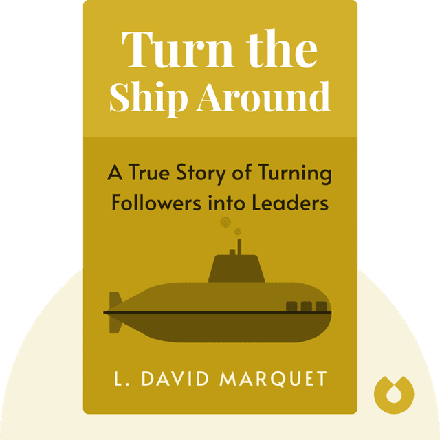 Turn the Ship Around audiobook cover - A True Story of Turning Followers into Leaders
