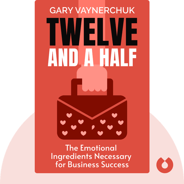 Twelve and a Half audiobook cover - Leveraging the Emotional Ingredients Necessary for Business Success