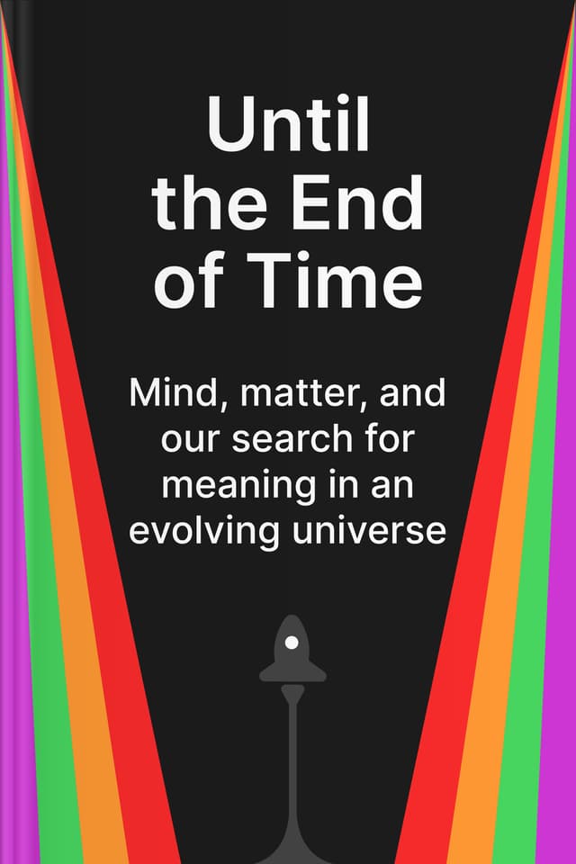 Until The End of Time audiobook cover - This warm, science-leaning reflection explores how the reality of death shapes human ambition, love, religion, art, and curiosity—offering a steady, supportive way to face impermanence while still choosing meaning, connection, and a life well lived.