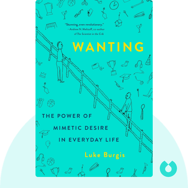 Wanting audiobook cover - The Power of Mimetic Desire in Everyday Life