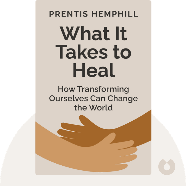What It Takes to Heal audiobook cover - How Transforming Ourselves Can Change the World