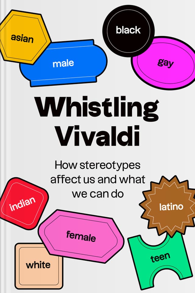 Whistling Vivaldi audiobook cover - This gentle guide explores how stereotypes and “identity threat” quietly shape confidence, belonging, and performance—and how small, human shifts in classrooms, workplaces, and daily interactions can help people feel safer, freer, and more able to thrive.