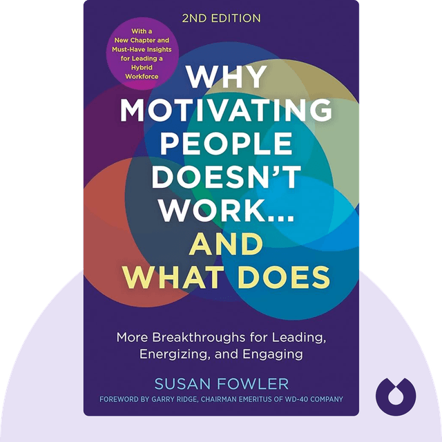 Why Motivating People Doesn't Work ... and What Does audiobook cover - More Breakthroughs for Leading, Energizing, and Engaging