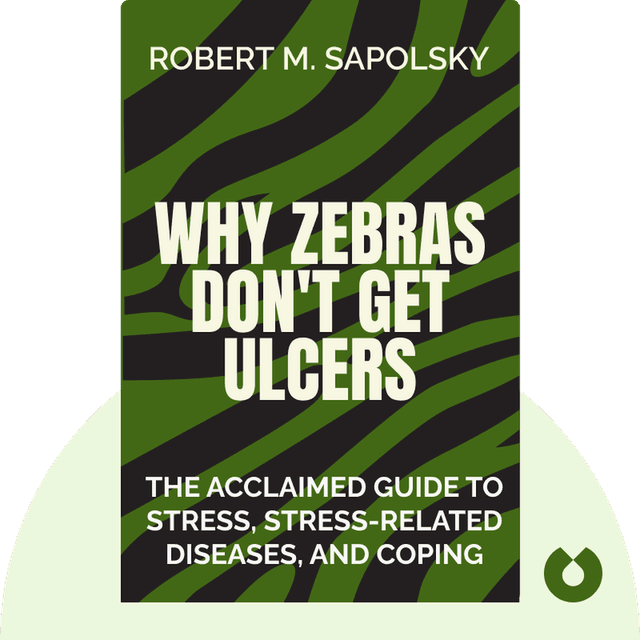Why Zebras Don't Get Ulcers audiobook cover - The Acclaimed Guide to Stress, Stress-Related Diseases, and Coping