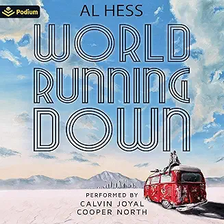 World Running Down audiobook cover - In a dying wasteland outside Salt Lake City, a trans salvager chasing a visa meets a stranded AI Steward trapped in an android body—and their desperate road job becomes a fight over sentience, autonomy, and who gets to live as their true self.