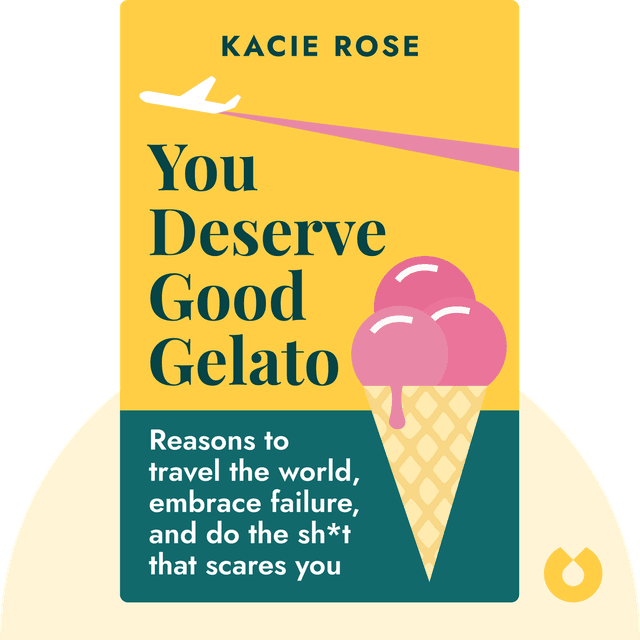 You Deserve Good Gelato audiobook cover - Travel, Embrace Failure, and Face Your Fears