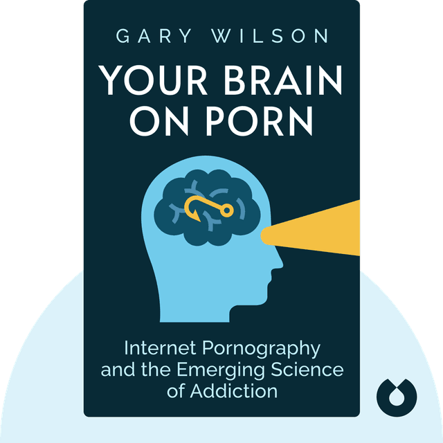 Your Brain on Porn audiobook cover - Internet Pornography and the Emerging Science of Addiction