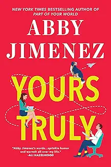 Yours Truly audiobook cover - An overwhelmed ER doctor and an anxious new colleague begin swapping handwritten letters—until his secret decision to donate a kidney for her brother binds them together in a fake relationship that turns dangerously, beautifully real.